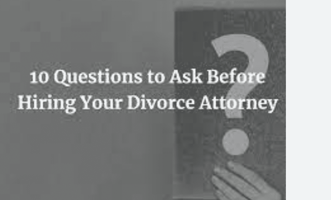 Banner: 10 questions before hiring divorce attorney